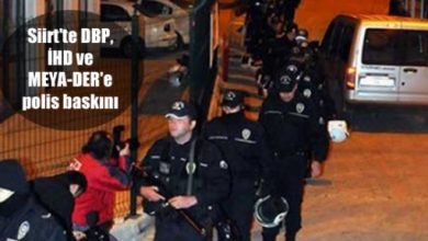 siisrte ve amdete polis baskınları