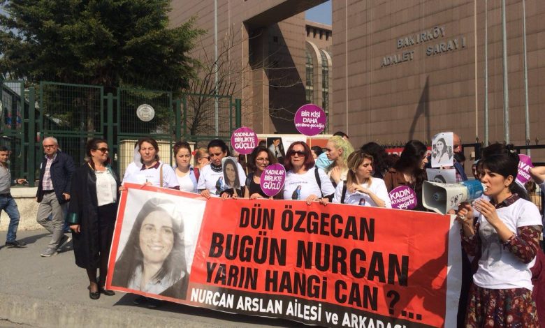 nurcan aslan davası mücadele adalet yerini bulana deksürecek